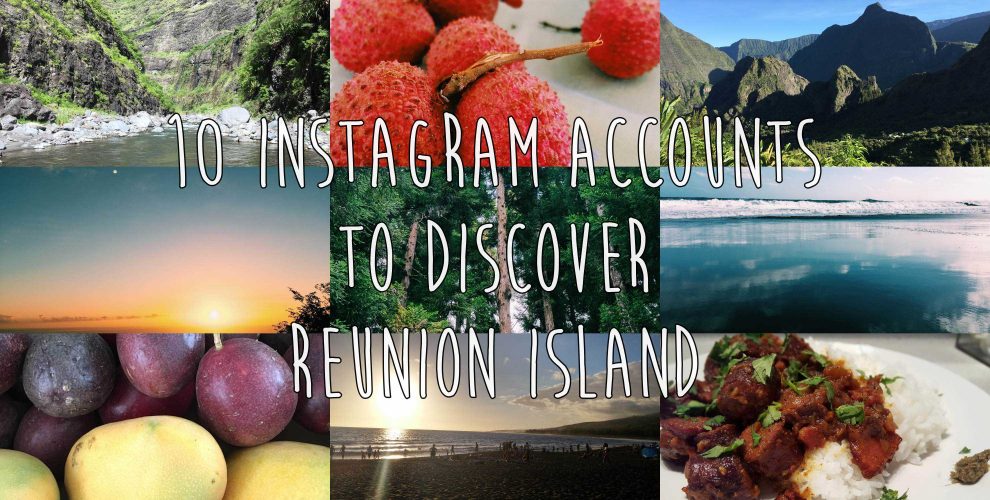 10 instagram accounts to discover reunion island !
